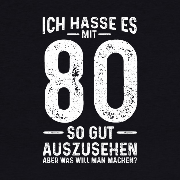 Ich Hasse Es Mit 80 So Gut Auszusehen by Designs By Jnk5